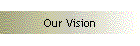 Our Vision